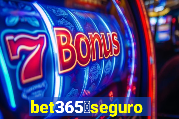 bet365茅seguro