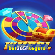 bet365茅seguro