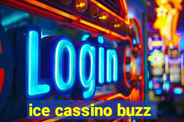 ice cassino buzz