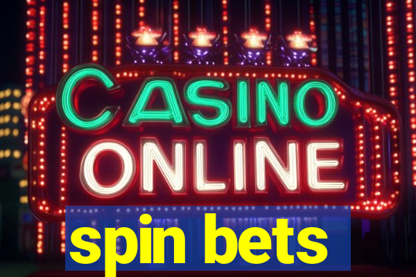 spin bets