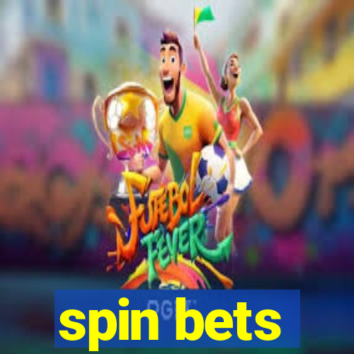 spin bets