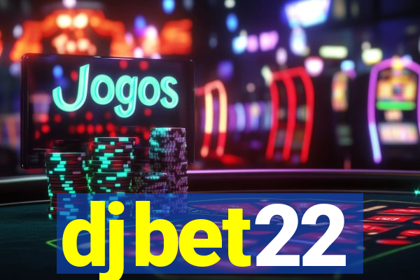 djbet22