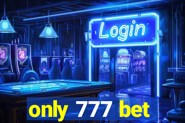 only 777 bet