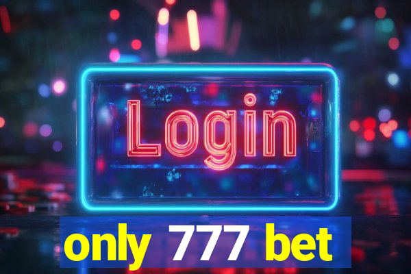 only 777 bet