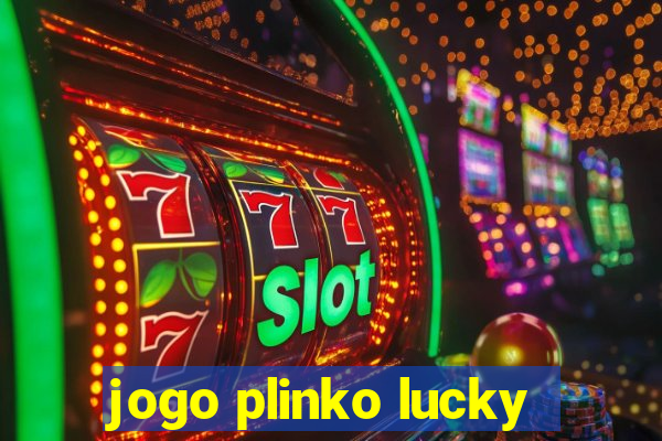 jogo plinko lucky