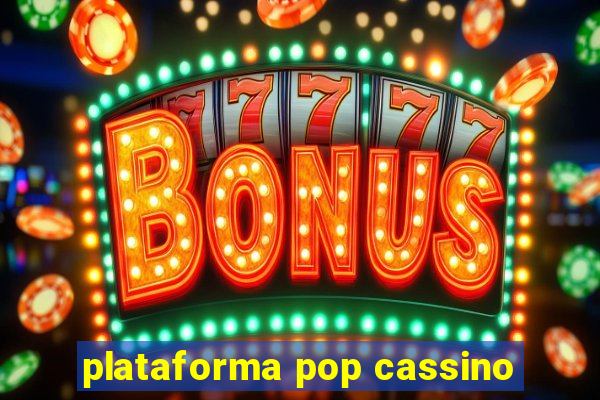 plataforma pop cassino