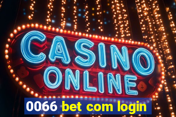 0066 bet com login