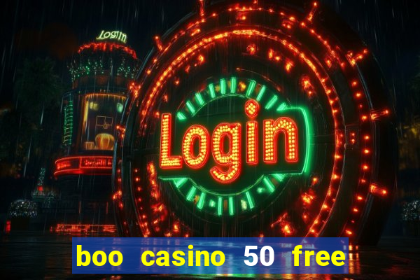 boo casino 50 free spins no deposit