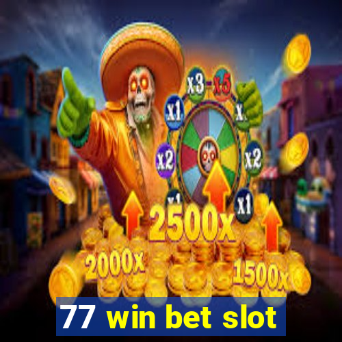 77 win bet slot