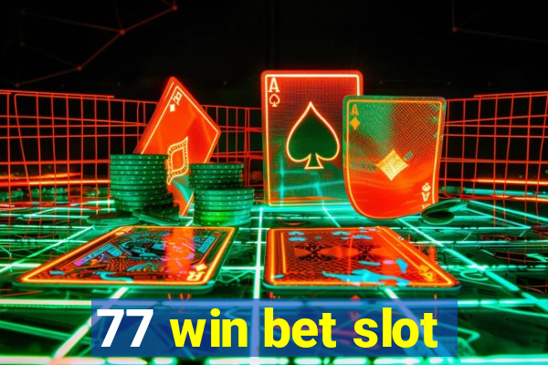 77 win bet slot