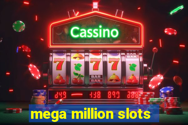 mega million slots