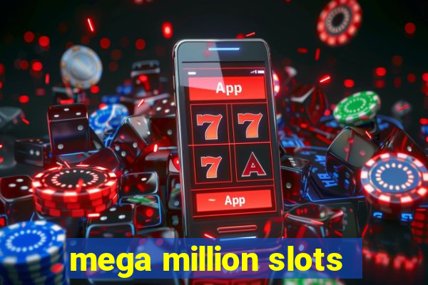 mega million slots