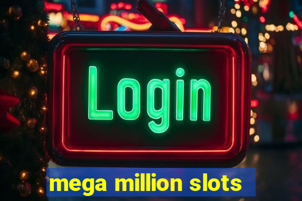 mega million slots