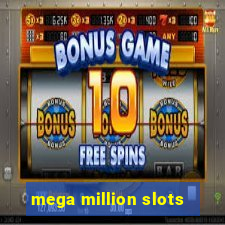 mega million slots