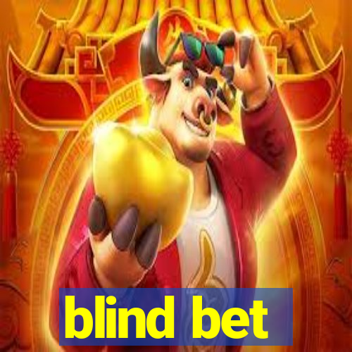 blind bet