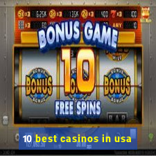 10 best casinos in usa