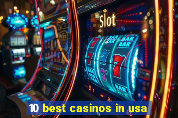 10 best casinos in usa