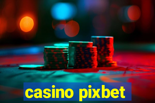 casino pixbet