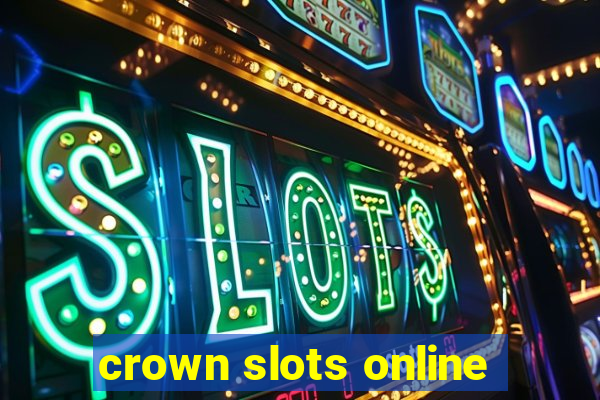 crown slots online