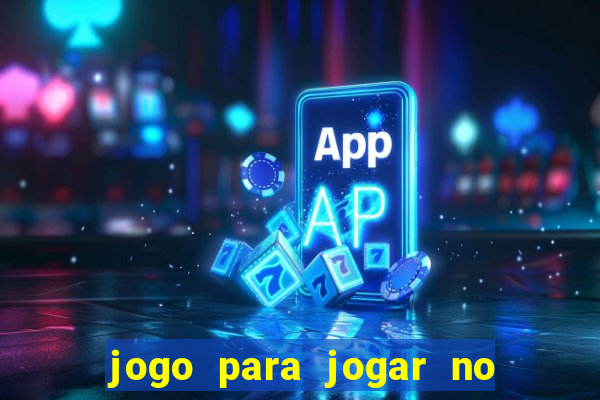 jogo para jogar no celular online