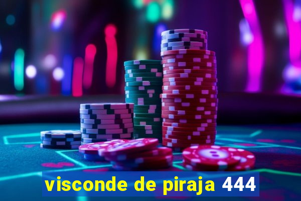 visconde de piraja 444