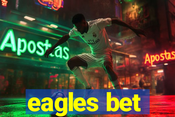 eagles bet