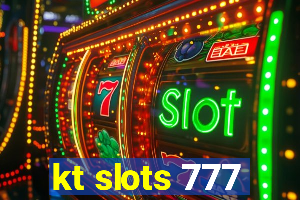 kt slots 777