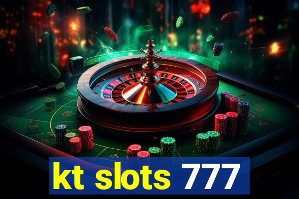 kt slots 777