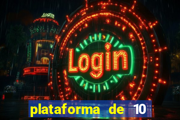 plataforma de 10 reais jogo