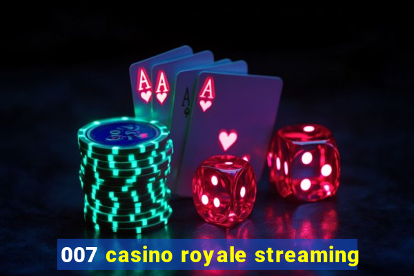 007 casino royale streaming