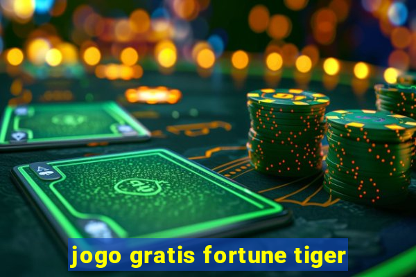 jogo gratis fortune tiger