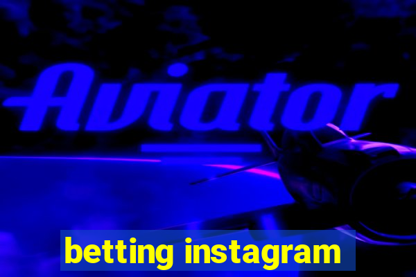 betting instagram