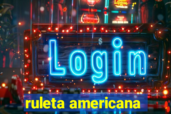 ruleta americana