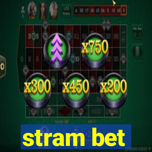 stram bet