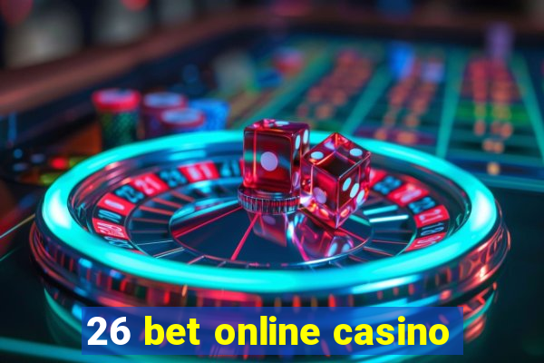 26 bet online casino