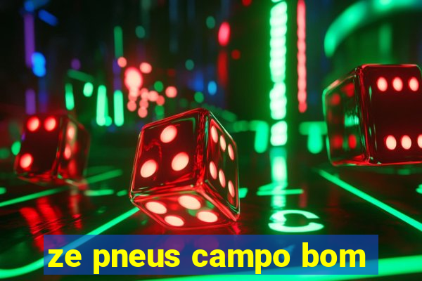 ze pneus campo bom