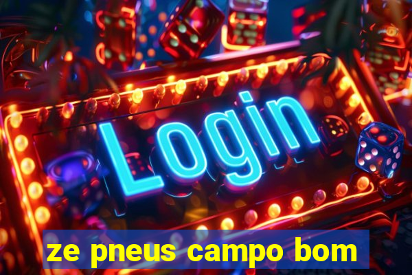 ze pneus campo bom