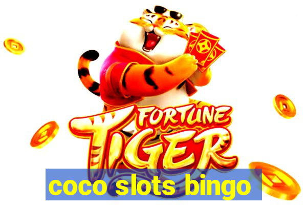 coco slots bingo