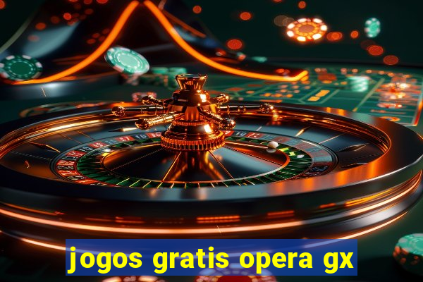 jogos gratis opera gx