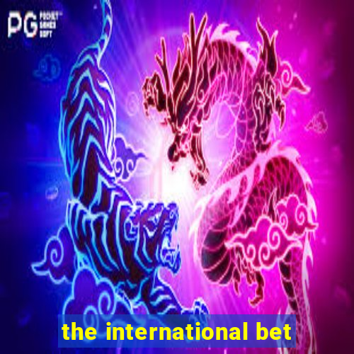 the international bet