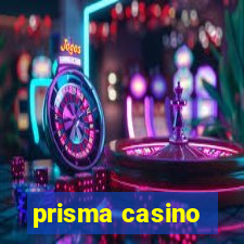 prisma casino