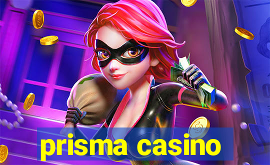 prisma casino