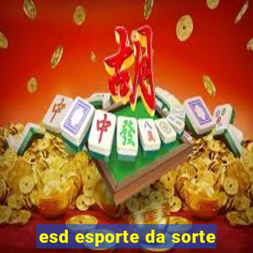 esd esporte da sorte