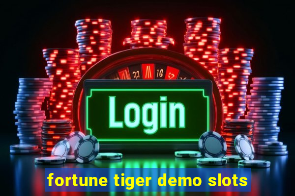 fortune tiger demo slots