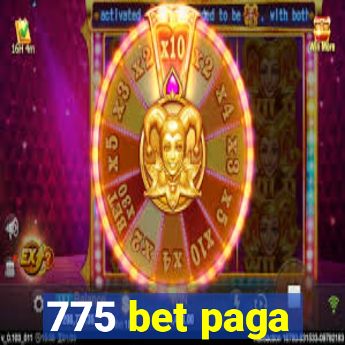 775 bet paga