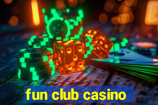 fun club casino