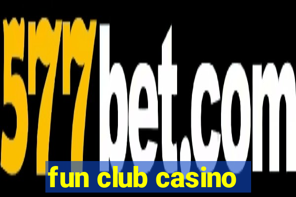 fun club casino