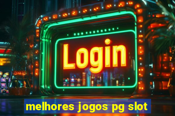 melhores jogos pg slot