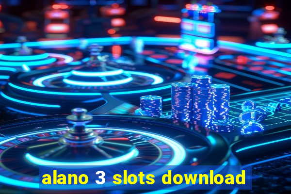 alano 3 slots download