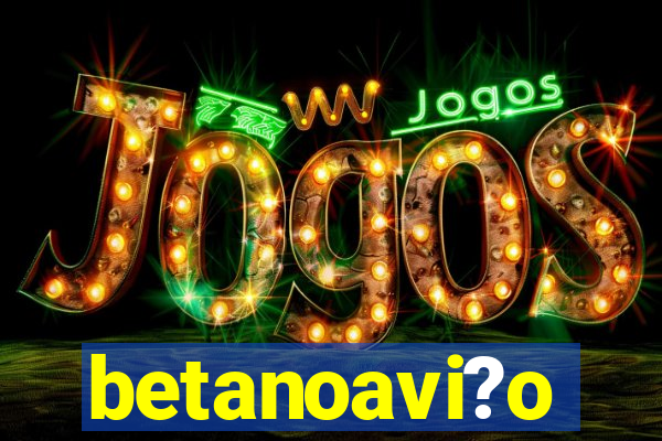 betanoavi?o